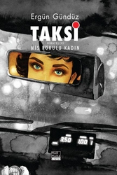 Taksi Hikayeleri Cilt 1 Mis Kokulu Kadın 99 Limitli Sert Kapak - 1